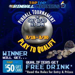 Double Tap Pinball Madness. Play to qualify for the Tournament!