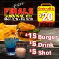 Roxxy Finals Survival Kit. Monday 5/6 to Friday 5/10. $15 burger, $5 drink, $5 shot. Order all 3: $20!