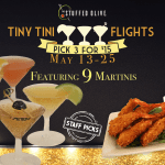 Tiny Tini Flights. Pick 3 for $15 from May 13-25. Featuring 9 Martinis and our coconut shrimp!